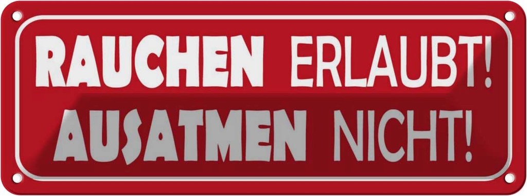 Blechschild 10x27 cm Rauchen erlaubt Ausatmen nicht Warnschild Hinweisschild Sicherheit Vorsicht