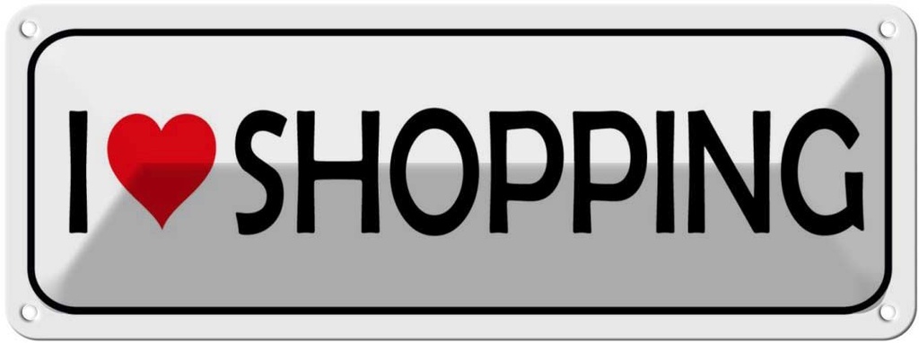 Blechschild 10x27 cm I Love shopping Dekoration