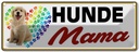 Blechschild 10x27 cm Hunde Mama Tier Haustier Hund