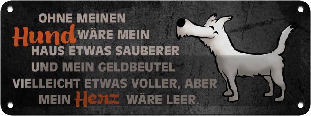 Blechschild 10x27 cm ohne Hund wäre Tier Haustier