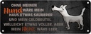 Blechschild 10x27 cm ohne Hund wäre Tier Haustier