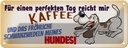 Blechschild 10x27 cm Schwanzwedeln meines Hundes Tier Haustier Hund