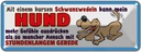 Blechschild 10x27 cm Hund kann Gefühle ausdrücken Tier Haustier