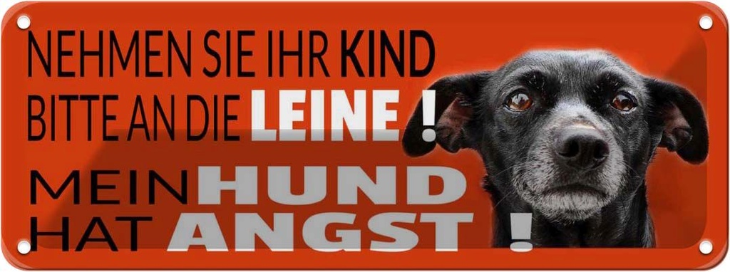 Blechschild 10x27 cm Mein Hund hat Angst Tier Haustier