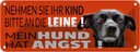 Blechschild 10x27 cm Mein Hund hat Angst Tier Haustier