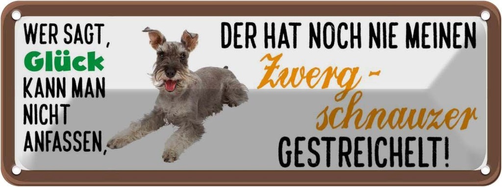 Blechschild 10x27 cm Zwerg Schnautzer Hund gestreichelt Tier Haustier