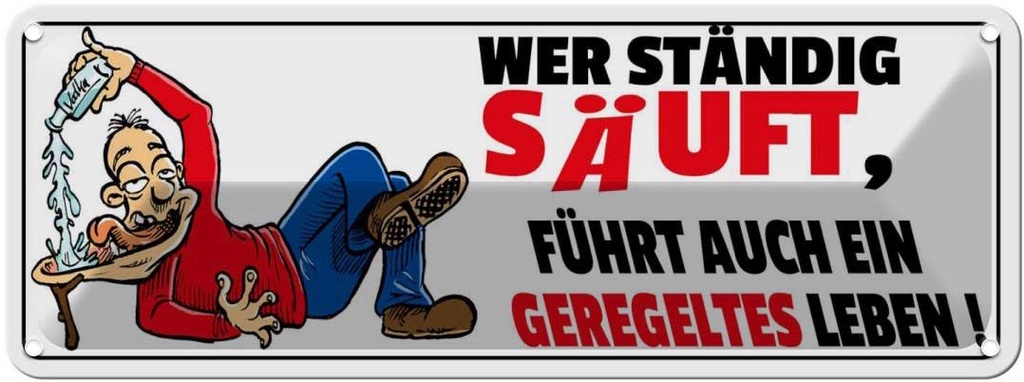 Blechschild 10x27 cm Wer ständig säuft Dekoration Spruch Zitat