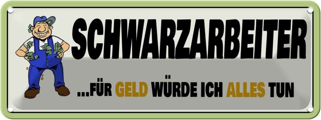 Blechschild 10x27 cm Schwarzarbeiter Beruf Arbeit