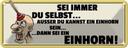 Blechschild 10x27 cm Sei immer Du selbst Dekoration Spruch Zitat