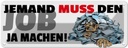 Blechschild 10x27 cm Jemand muss den Job ja machen Beruf Arbeit