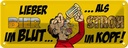 Blechschild 10x27 cm lieber Bier im Blut als Stroh Kopf Spruch Zitat