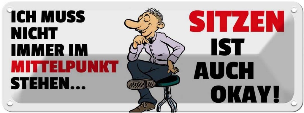 Blechschild 10x27 cm Sitzen ist auch okay Dekoration Spruch Zitat