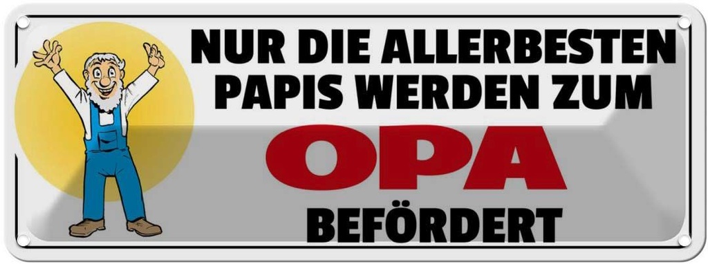 Blechschild 10x27 cm zum Opa befördert Oma Spruch Zitat