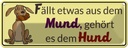 Blechschild 10x27 cm gehört es dem Hund Tier Haustier