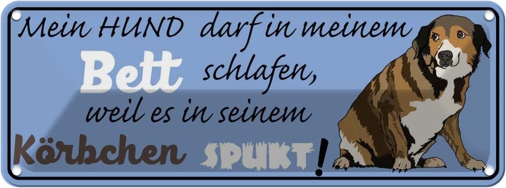 Blechschild 10x27 cm Mein Hund darf in Bett schlafen Tier Haustier