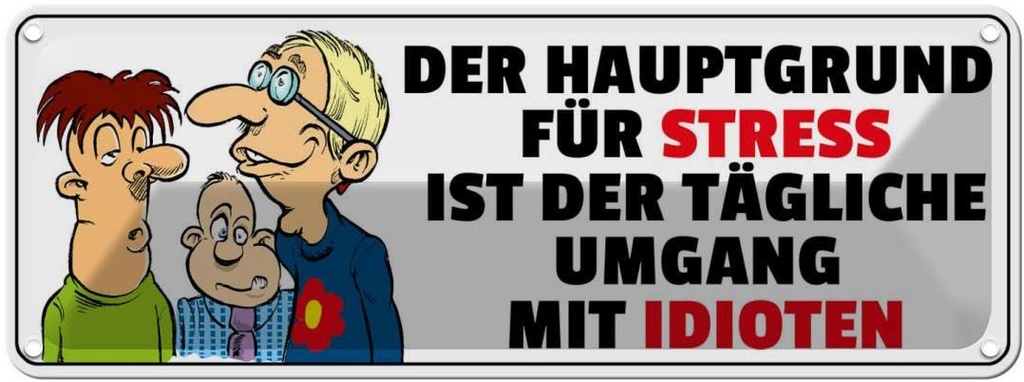 Blechschild 10x27 cm Täglicher Umgang mit Idioten Dekoration Spruch Zitat
