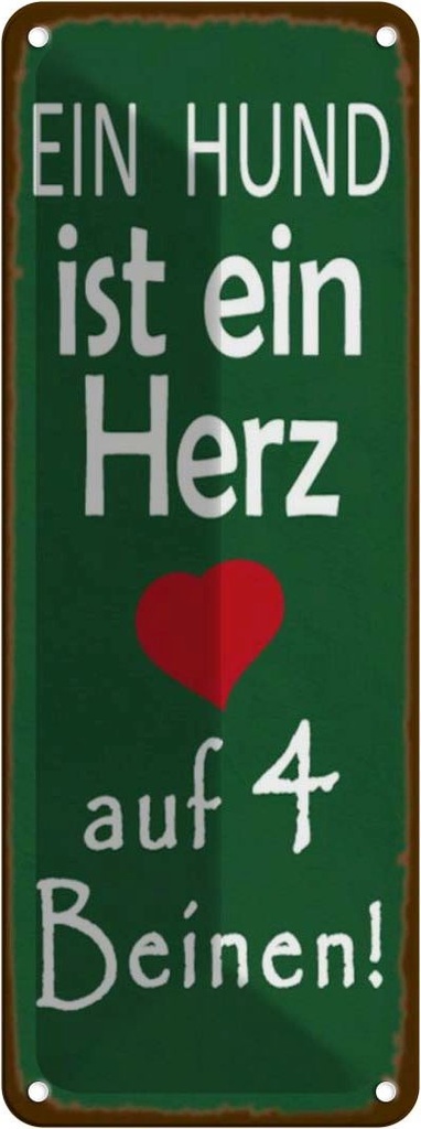 Blechschild 27x10 cm ein Hund ist Herz auf 4 Beinen Tier Haustier