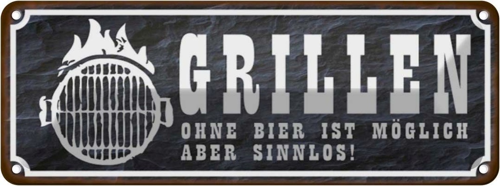 Blechschild 10x27 cm Grillen ohne Bier ist möglich Essen Trinken