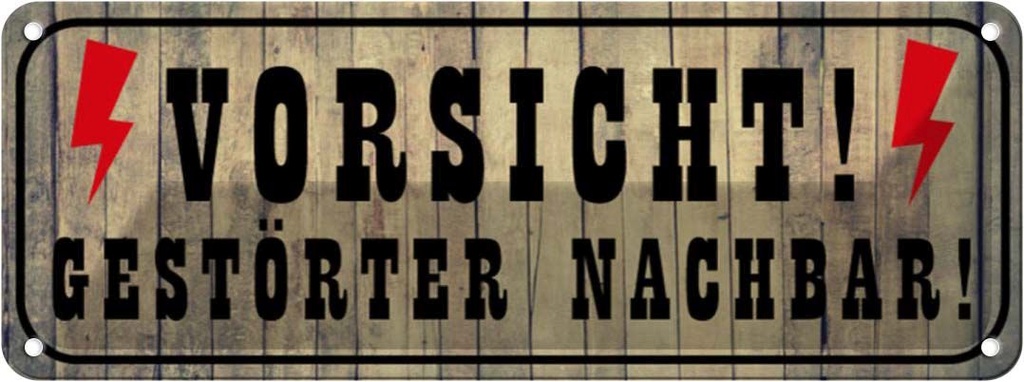 Blechschild 10x27 cm Vorsicht gestörter Nachbar Warnschild Hinweisschild Sicherheit