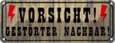 Blechschild 10x27 cm Vorsicht gestörter Nachbar Warnschild Hinweisschild Sicherheit