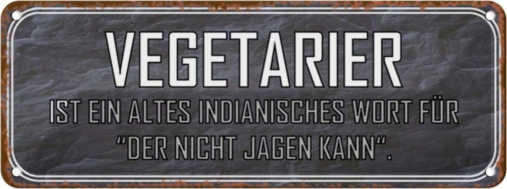 Blechschild 10x27 cm Vegetarier der nicht jagen kann Spruch Zitat