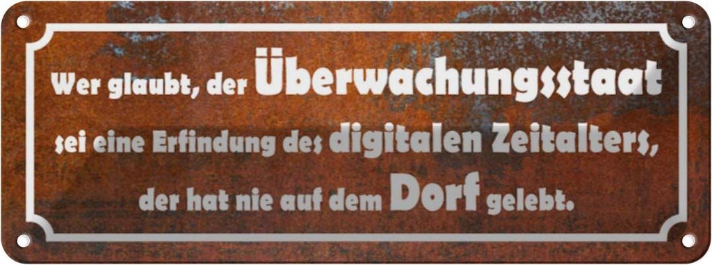 Blechschild 10x27 cm wer glaubt Überwachungsstaat Dekoration Spruch Zitat