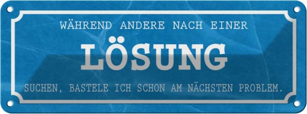 Blechschild 10x27 cm während andere Lösung suchen Dekoration Spruch Zitat