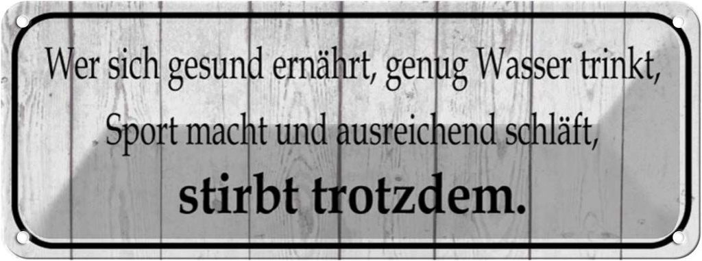 Blechschild 10x27 cm wer sich gesund ernährt Spruch Zitat