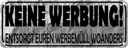 Blechschild 10x27 cm keine Werbung entsorgt woanders Spruch Zitat