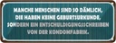 Blechschild 10x27 cm manche Menschen sind so dämlich Spruch Zitat