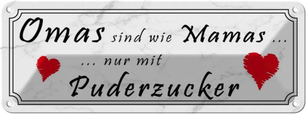 Blechschild 10x27 cm Omas sind Mamas mit Puderzucker Opa Oma Spruch Zitat