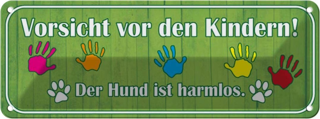 Blechschild 10x27 cm Vorsicht Kinder Hund ist harmlos Warnschild Hinweisschild Sicherheit