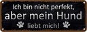 Blechschild 10x27 cm aber mein Hund liebt mich Tier Haustier