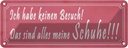 Blechschild 10x27 cm das sind alles meine Schuhe Dekoration Spruch Zitat