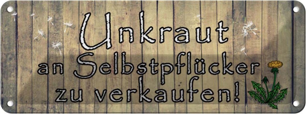 Blechschild 10x27 cm Unkraut an Selbstpflücker Warnschild Hinweisschild Sicherheit Vorsicht