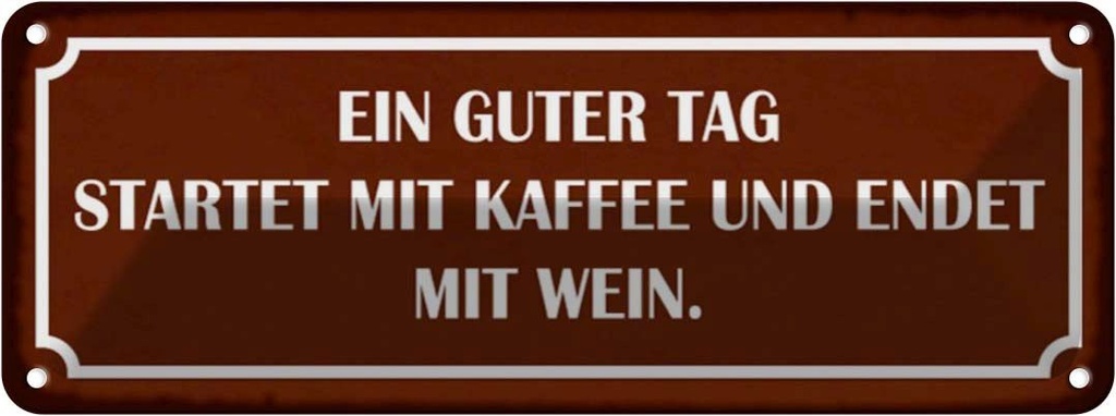 Blechschild 10x27 cm ein guter Tag startet mit Kaffee Spruch Zitat