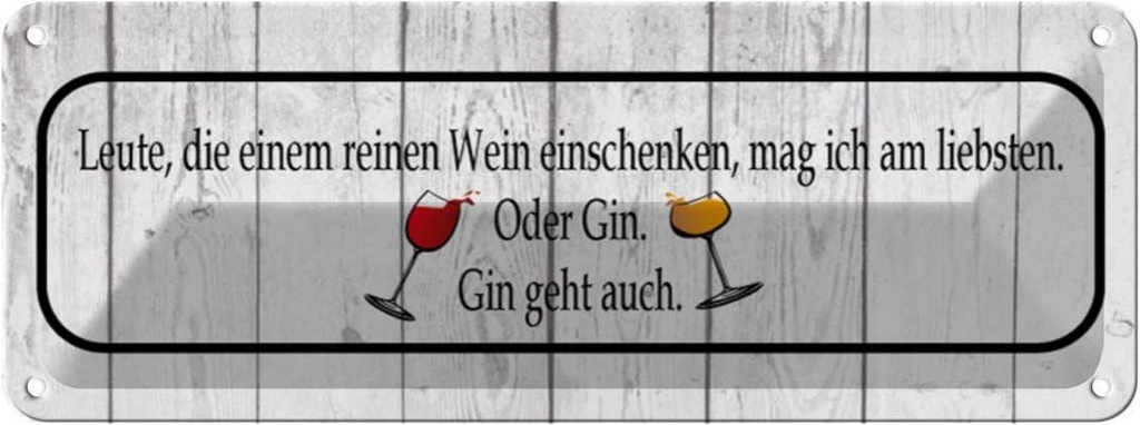 Blechschild 10x27 cm Leute die einem Wein einschenken Spruch Zitat