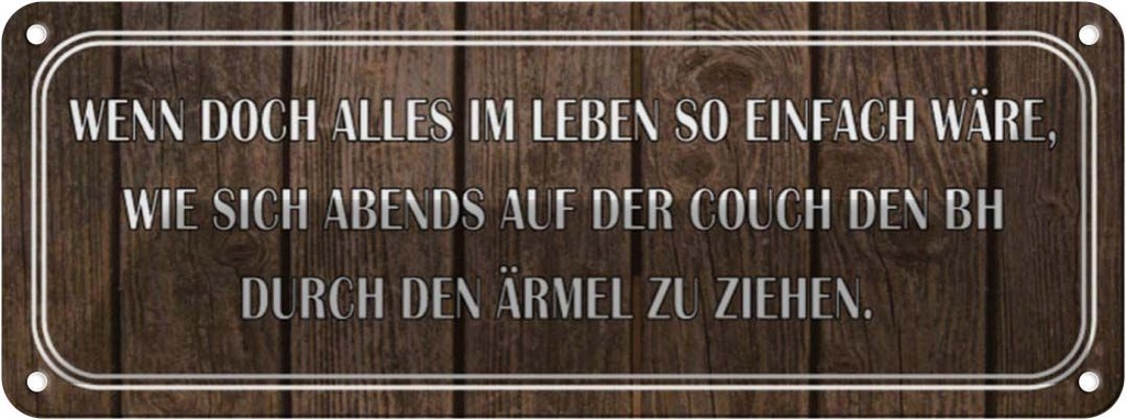 Blechschild 10x27 cm wenn doch alles so einfach wäre Spruch Zitat