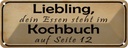 Blechschild 10x27 cm Leibling Essen steht im Kochbuch Trinken