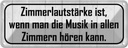 Blechschild 10x27 cm Zimmerlautstärke ist Musik in Geschenk