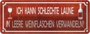 Blechschild 10x27 cm schlechte Laune in Weinflaschen Spruch Zitat