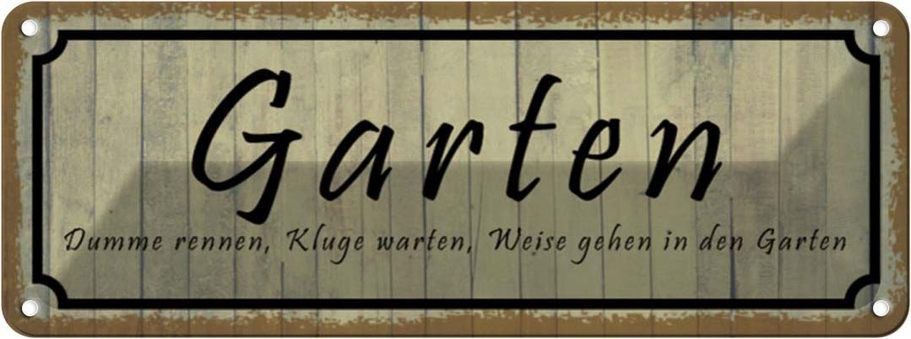 Blechschild 10x27 cm Garten dumme rennen kluge warten Spruch Zitat