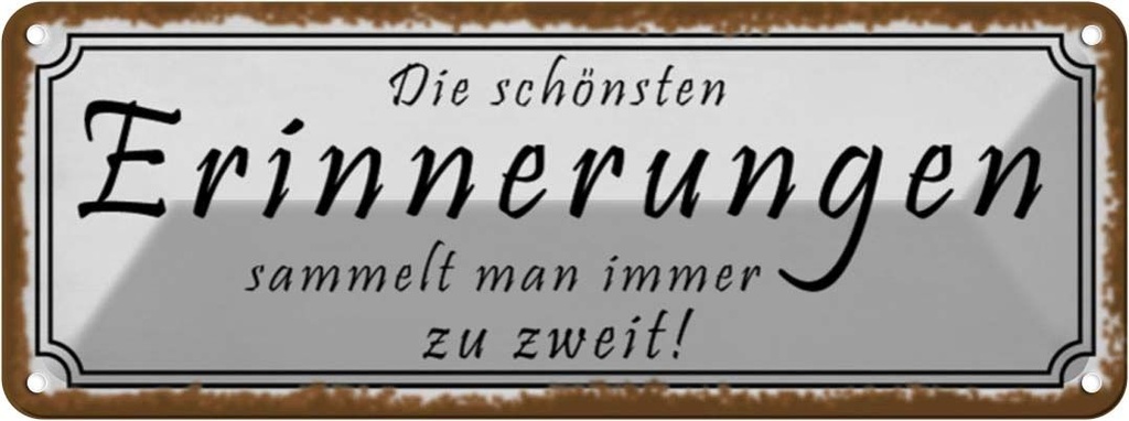 Blechschild 10x27 cm schönste Erinerungen zu zweit Dekoration Spruch Zitat