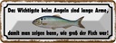 Blechschild 10x27 cm das wichtigste beim Angeln sind Spruch Zitat