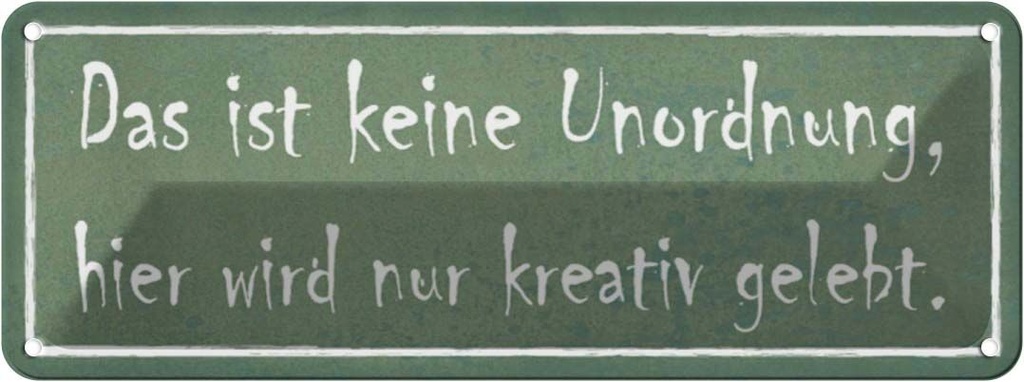 Blechschild 10x27 cm das ist keine Unordung kreativ Dekoration Spruch Zitat