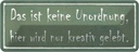 Blechschild 10x27 cm das ist keine Unordung kreativ Dekoration Spruch Zitat