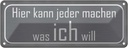 Blechschild 10x27 cm hier jeder macht was ich will Dekoration Spruch Zitat