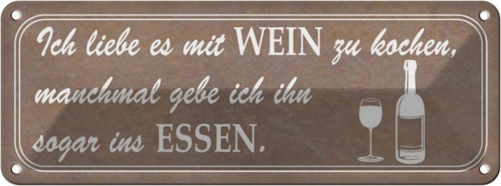 Blechschild 10x27 cm ich liebe es mit Wein zu kochen Spruch Zitat