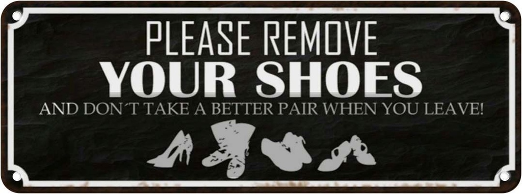 Blechschild 10x27 cm please remove your shoes Warnschild Hinweisschild Sicherheit Vorsicht