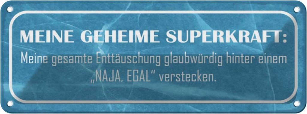 Blechschild 10x27 cm meine geheime Superkraft NAJA Dekoration Spruch Zitat
